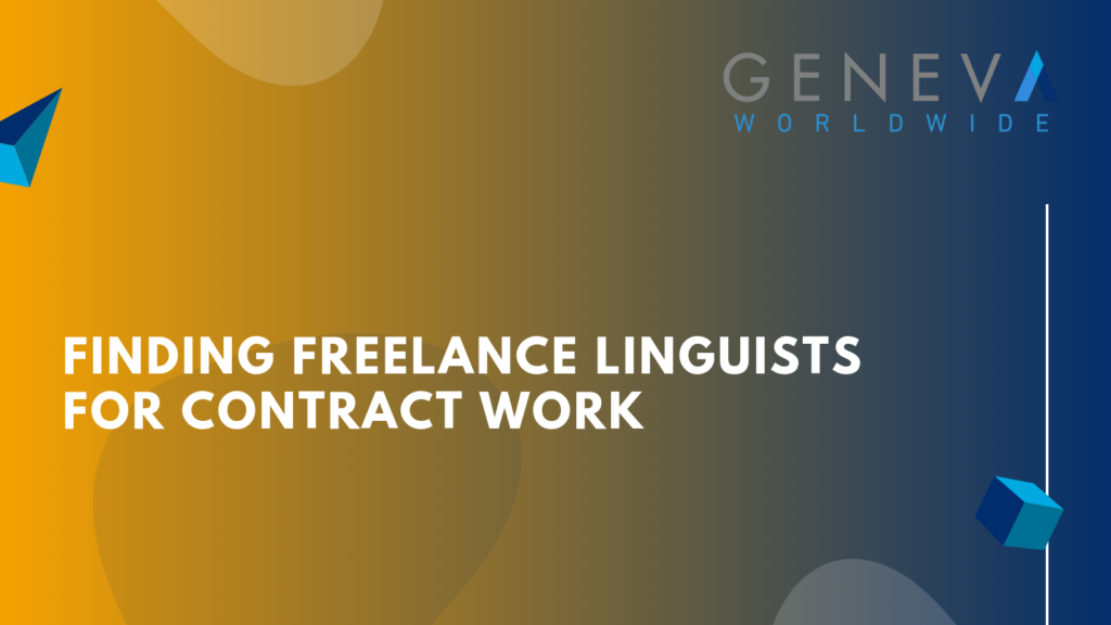 Finding Freelance Linguists for Contract Work - geneva worldwide